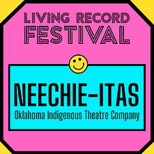 A bright pink tile with 'Neechie-itas. Oklahoma Indigenous Theatre Company' written on it.
